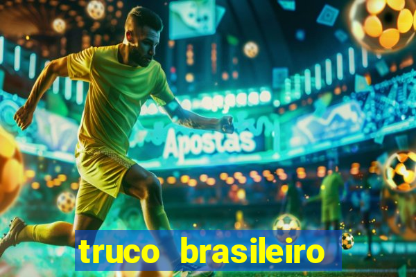 truco brasileiro giro feliz